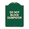 Signmission Do Not Block Dumpster Heavy-Gauge Aluminum Architectural Sign, 24" x 18", G-1824-24164 A-DES-G-1824-24164 - alternate 1